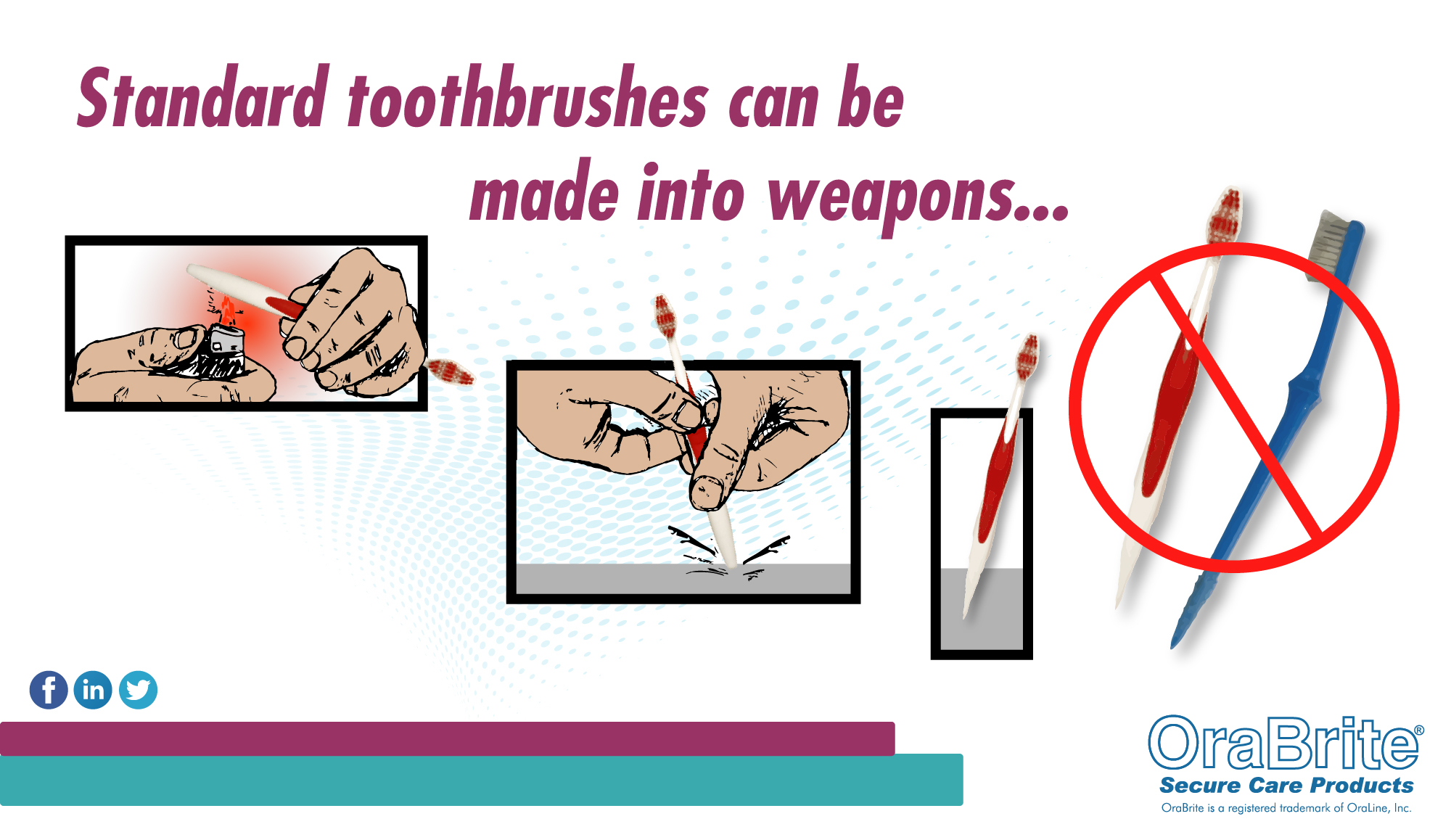 Standard toothbrushes can be made into weapons...